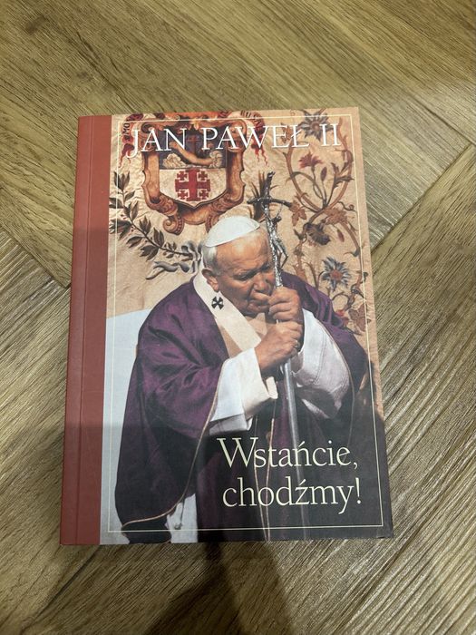 Książka Jan Paweł II „Wstańcie, chodzmy!”