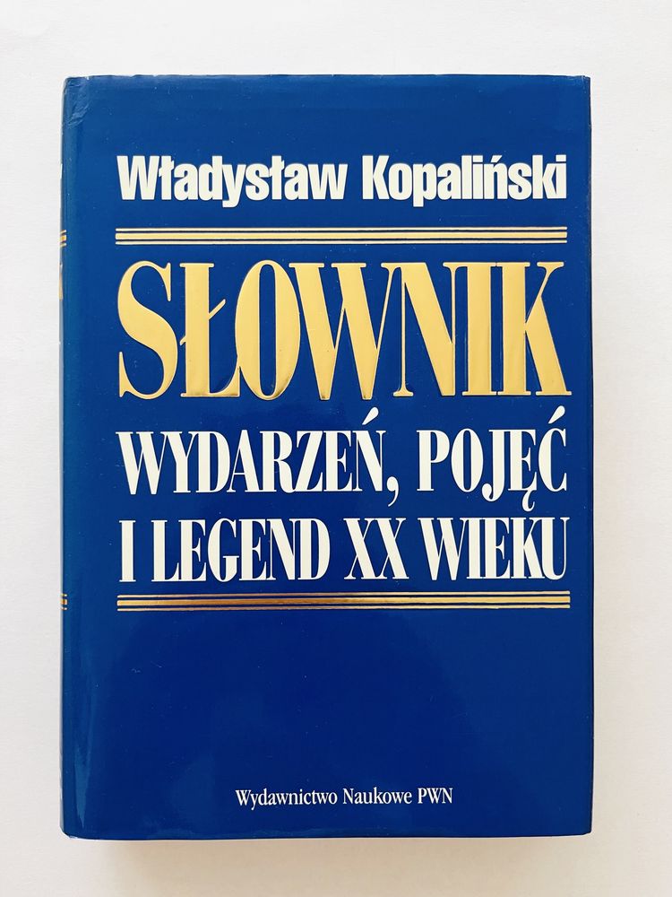 KSIĄŻKA: Słownik Wydarzeń, Pojęć i Legend XX Wieku (Kopaliński)