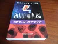 "Em Legítima Defesa" de Richard North Patterson - 1ª Edição de 2004