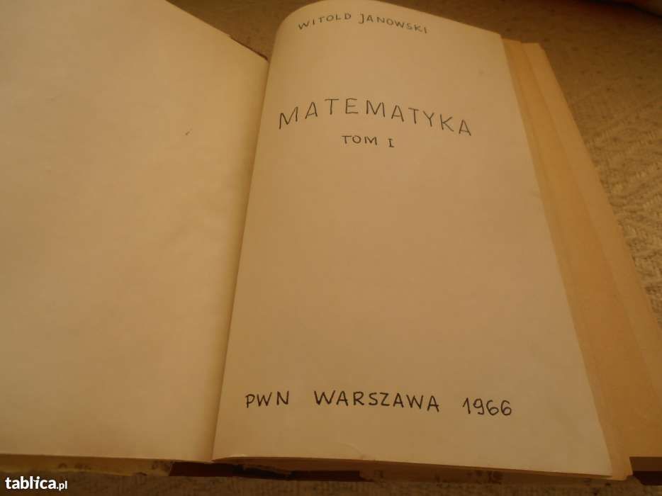 Matematyka Witold Janowski tom 1 PWN Warszawa 1966