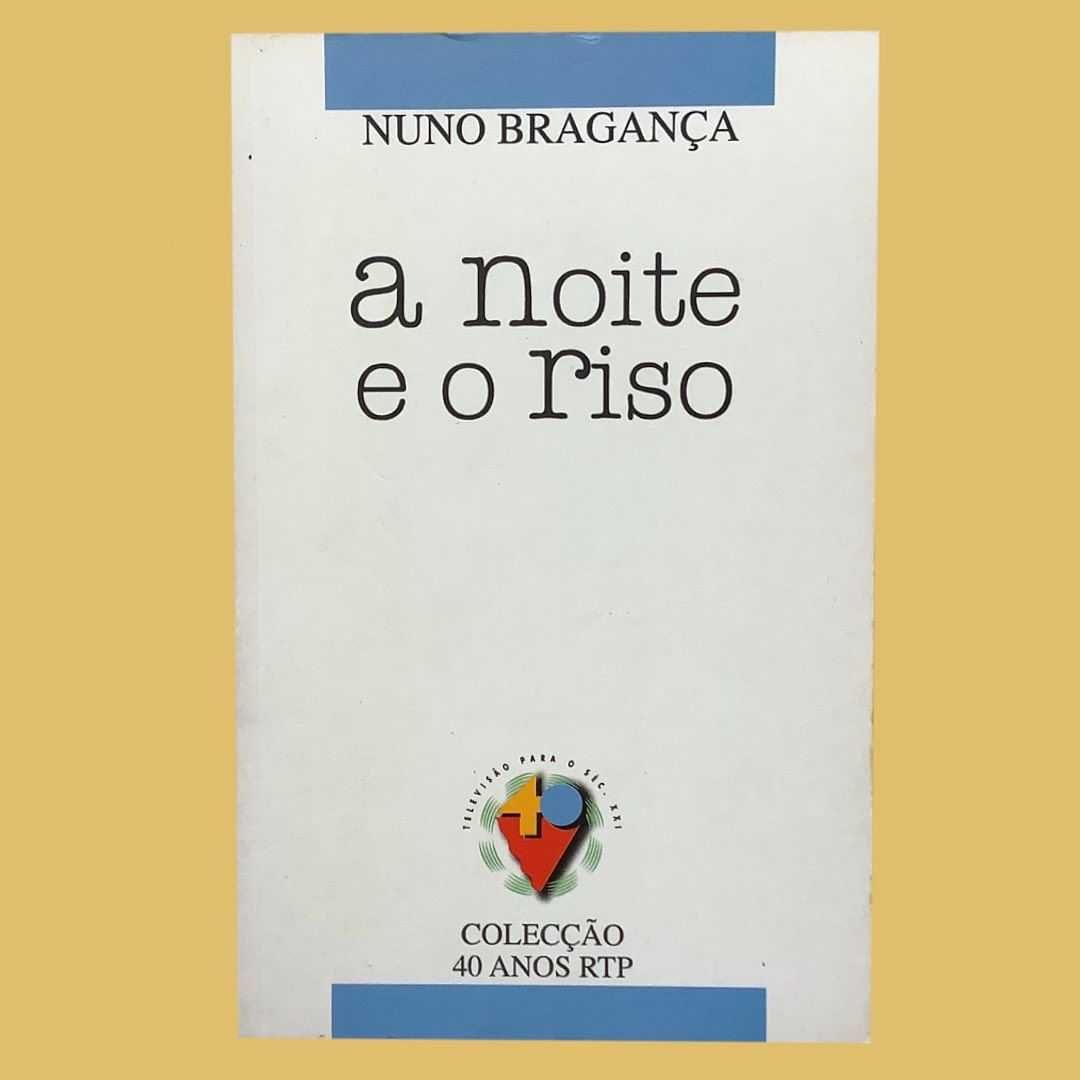 A Noite e o Riso - Nuno Bragança