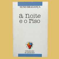 A Noite e o Riso - Nuno Bragança