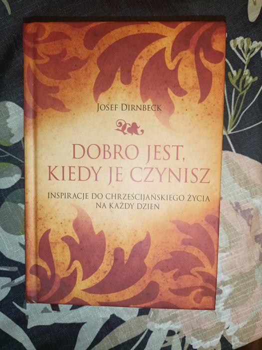 Dobro jest, kiedy je czynisz