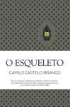 Livro O Esqueleto de Camilo Castelo Branco [Portes Grátis]