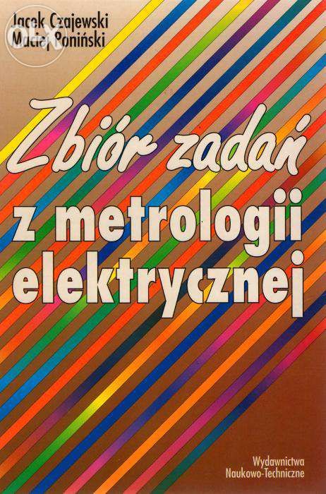 Zbiór zadań z metrologii elektrycznej autor Jacek Zajewski