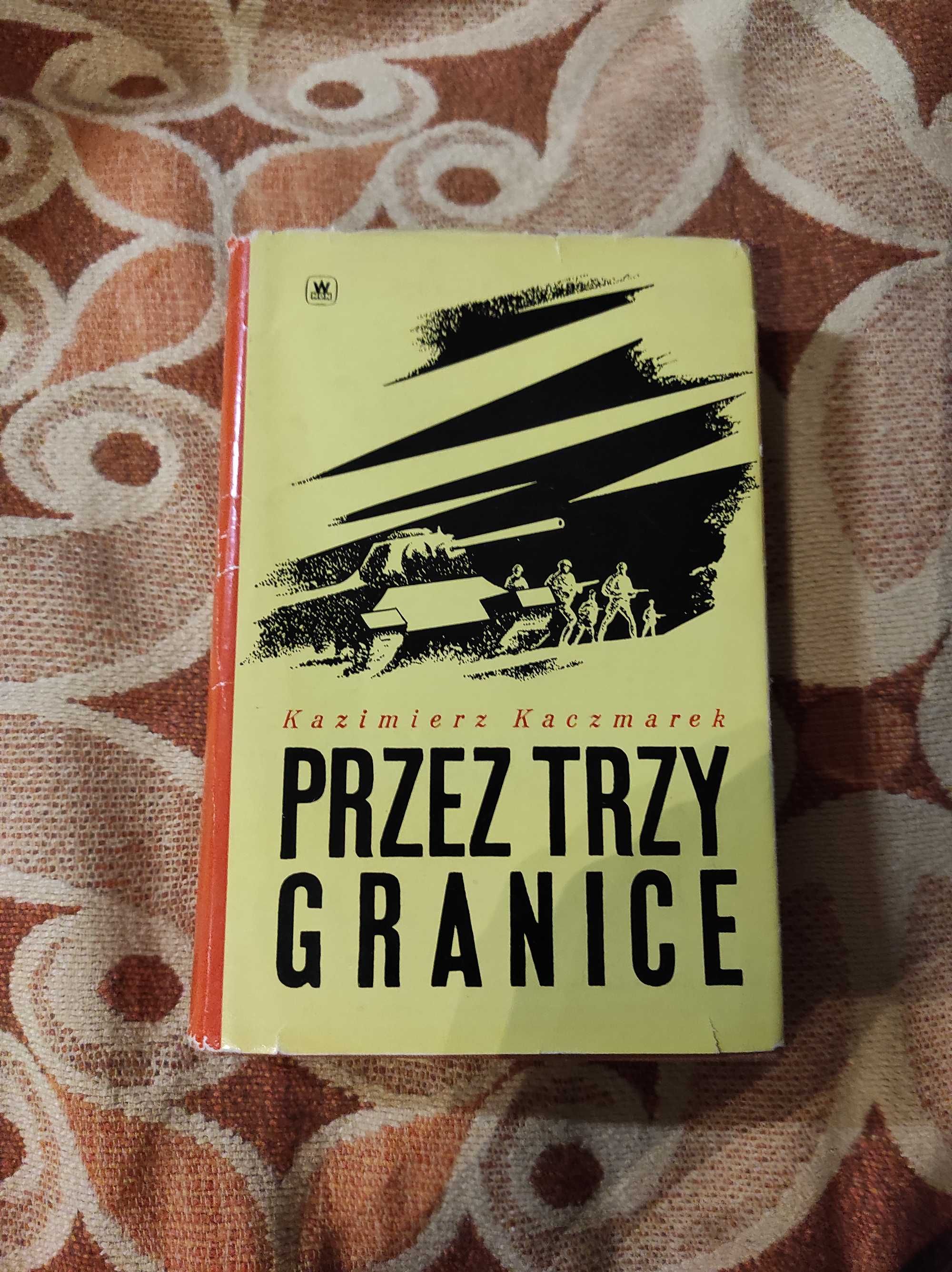 Przez trzy granicę - K. Kaczmarek