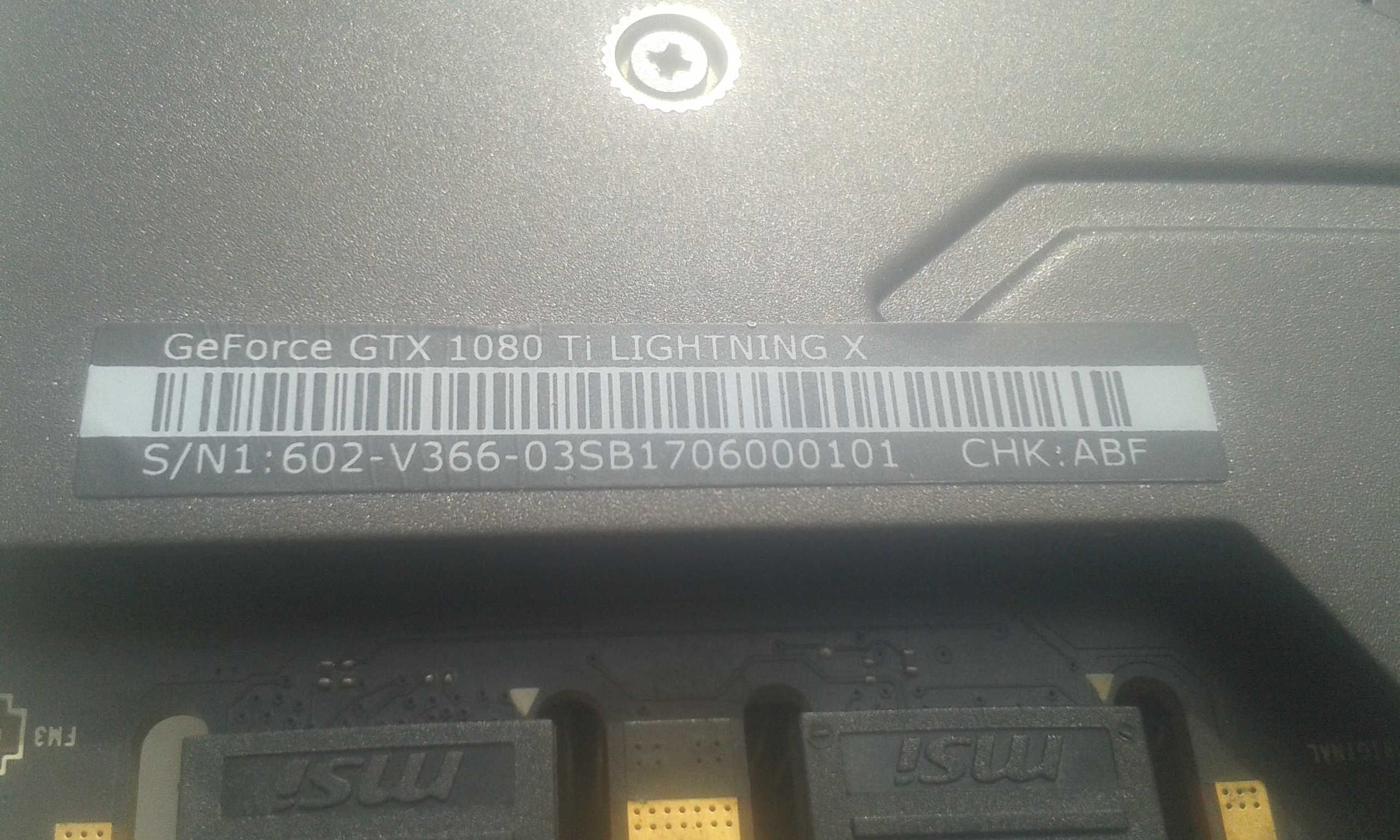 MSI gtx 1080Ti 11 gb. LIGHTING X s/n 602-V366-03SB1706000101