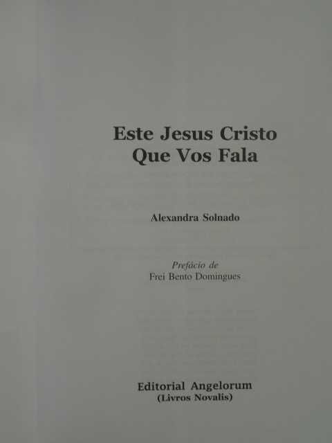 Este Jesus Cristo Que Vos fala de Alexandra Solnado