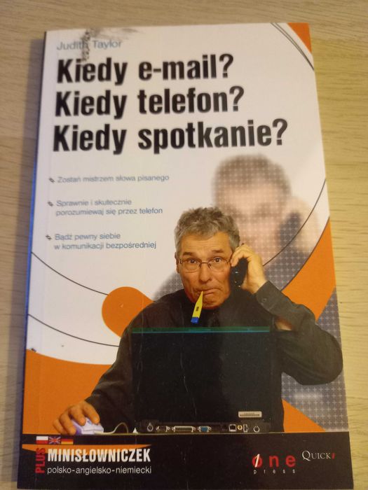 Kiedy e-mail? Kiedy telefon? Kiedy spotkanie?