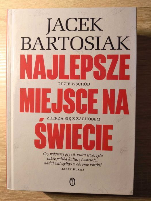 Książka Jacek Bartosiak Najlepsze miejsce na świecie
