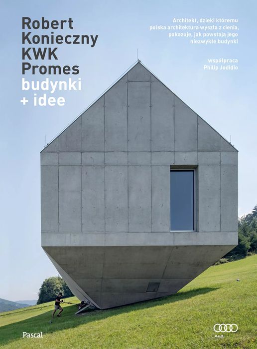 Budynki + Idee Robert Konieczny, Philip Jodidio Nowa