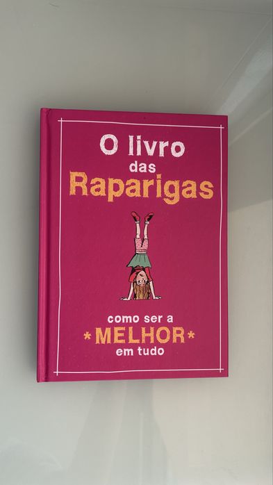 O Livro das Raparigas Como ser a melhor em tudo