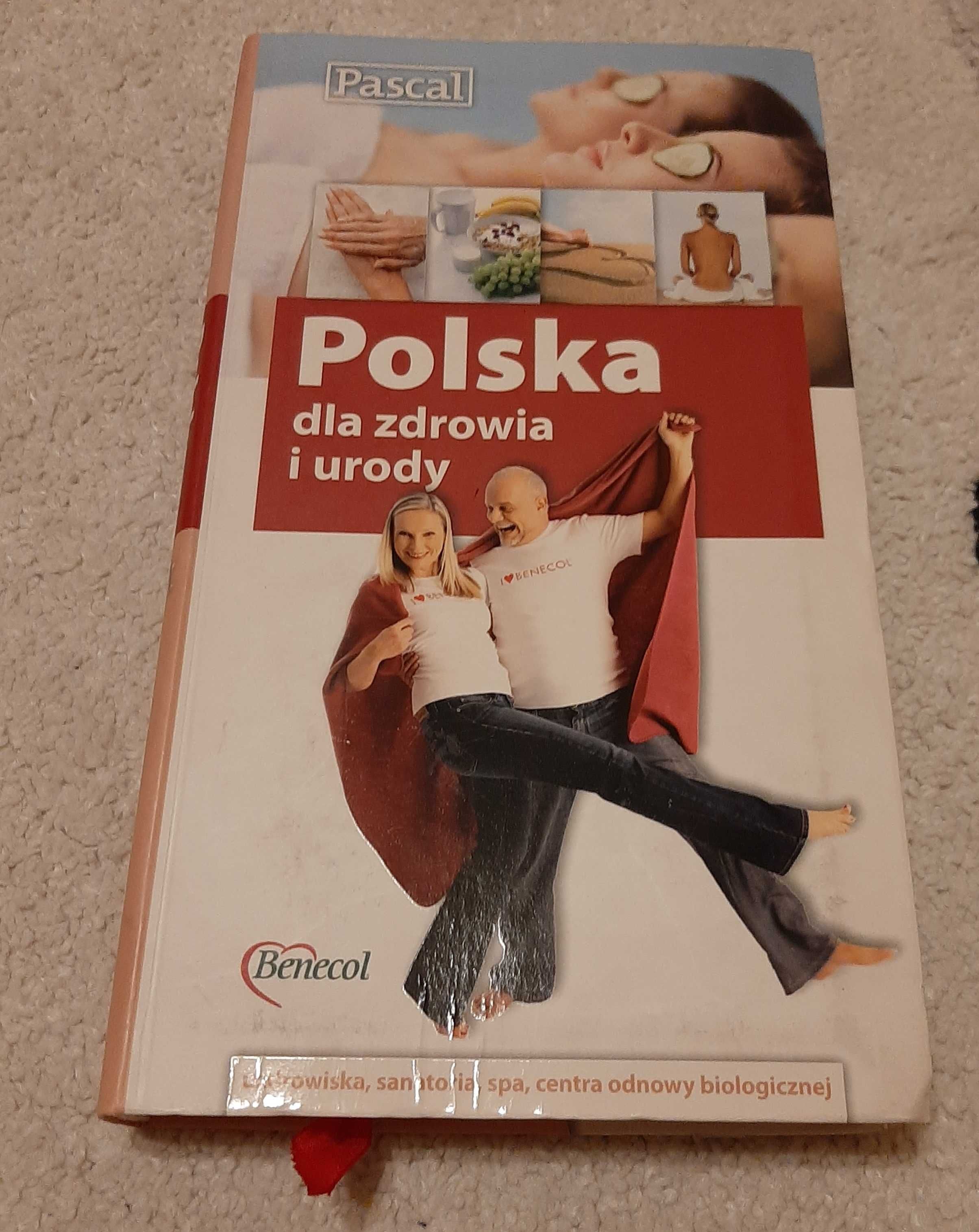 Polska dla Zdrowia i Urody Pascal przewodnik po uzdrowiskach