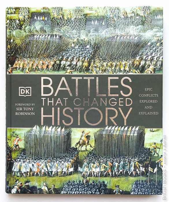 Battles that Changed History Epic Conflicts Explored and Explained DK