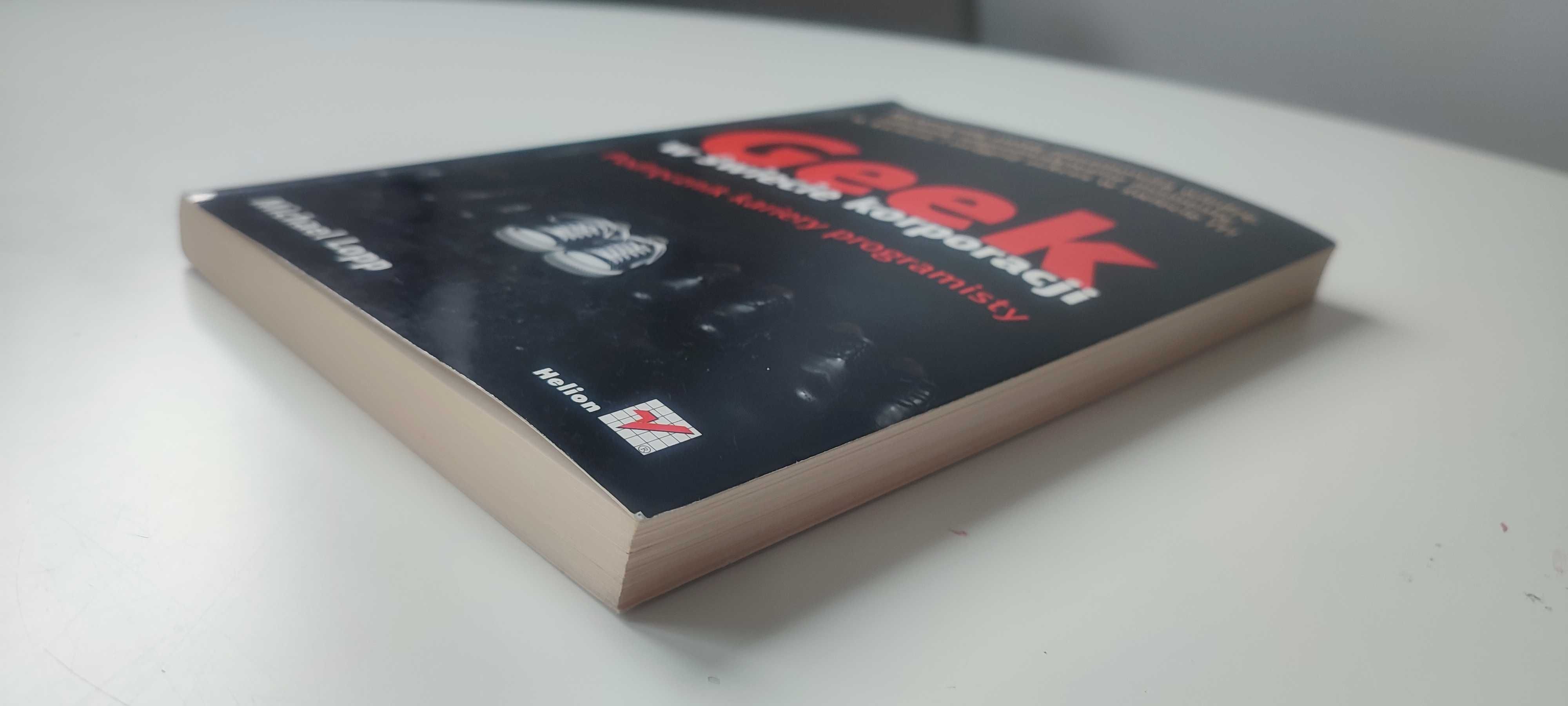 Geek w świecie korporacji. Podręcznik kariery programisty - Helion