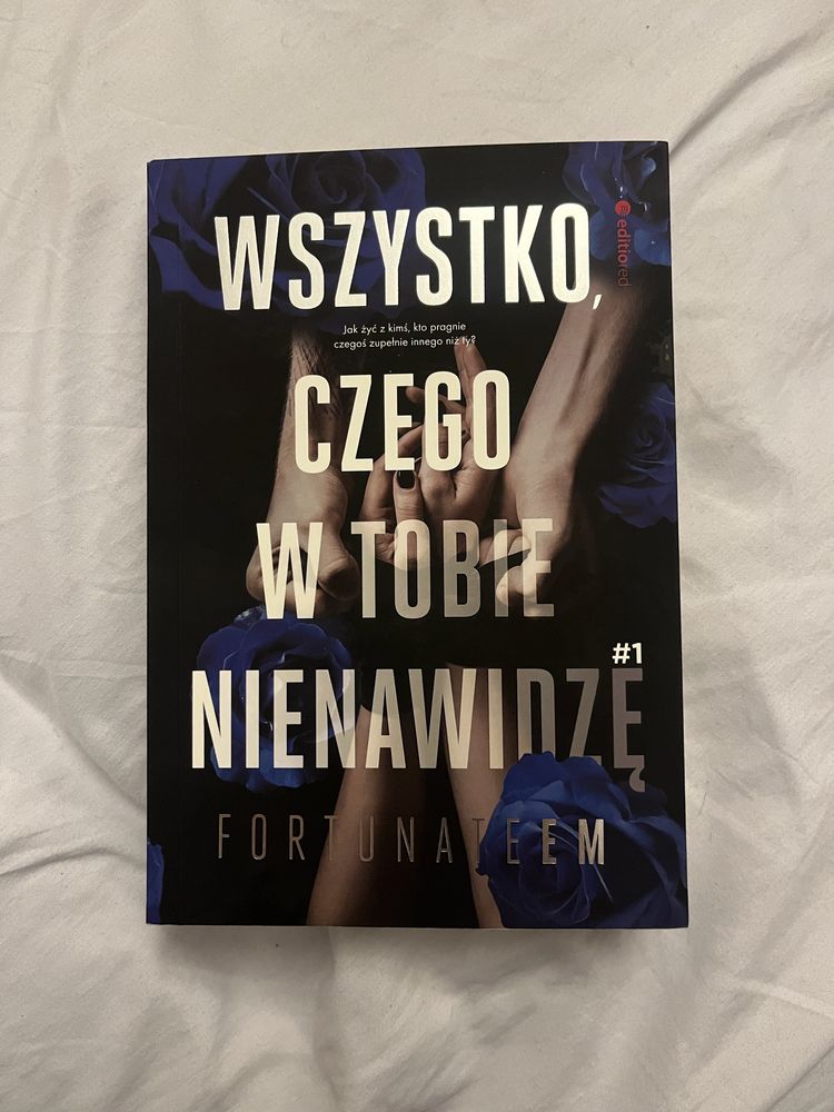 „Wszystko, co w tobie nienawidzę” FortunateEm