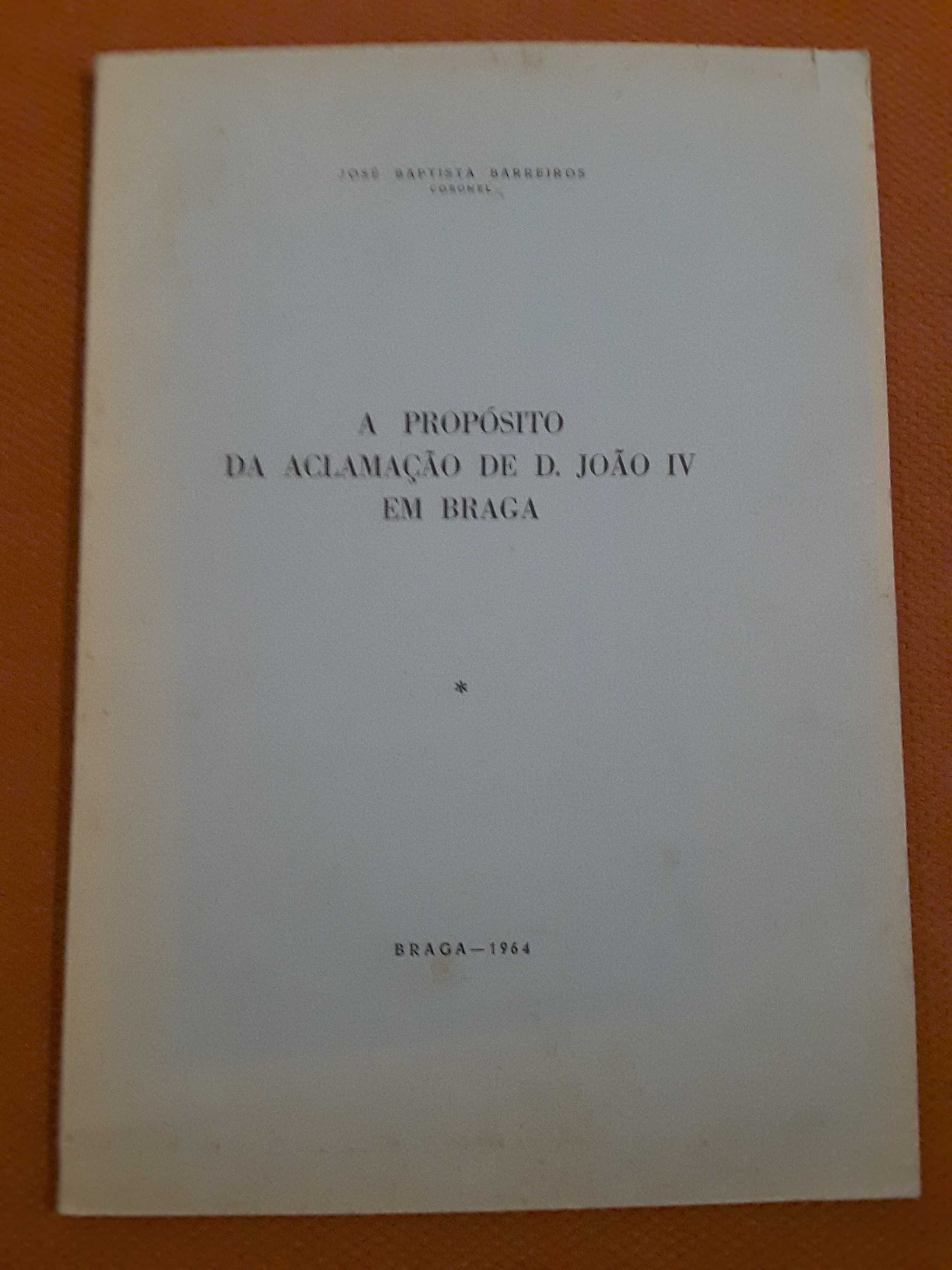 Revolução de 1383/ D. João IV em Braga/ Profecias do Bandarra