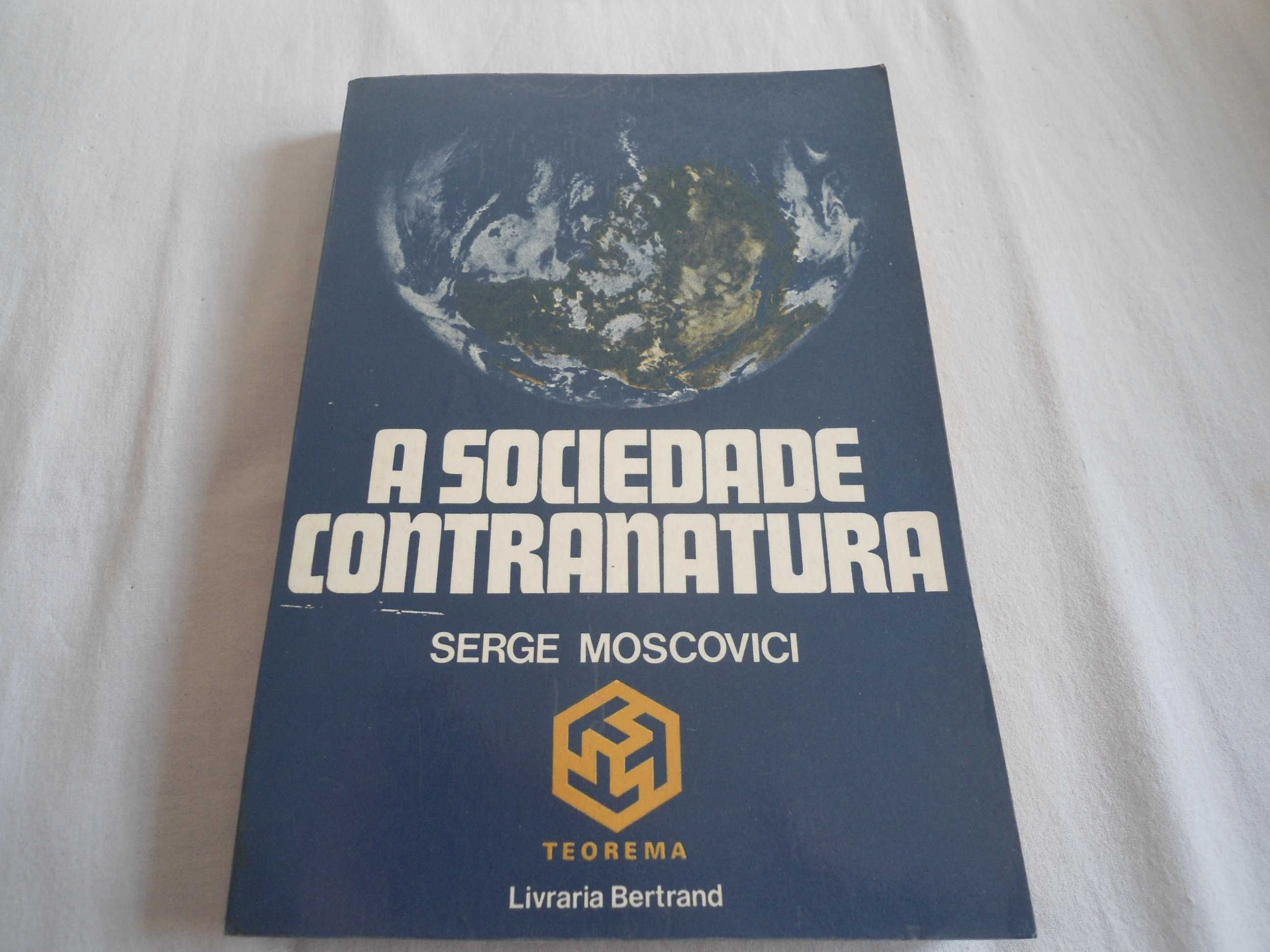A Sociedade Contranatura por Serge Moscovici