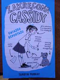 Zakręcona Cassidy- Gwiazda reportażu