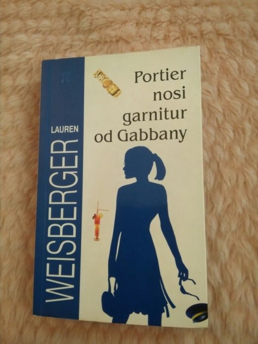 Lauren Weisberger - Portier nosi garnitur od Gabbany