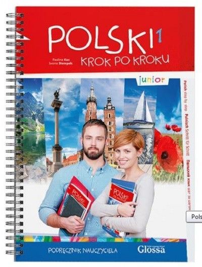Polski Krok Po Kroku. Junior 1. Podręcznik Nauczyciela Glossa
