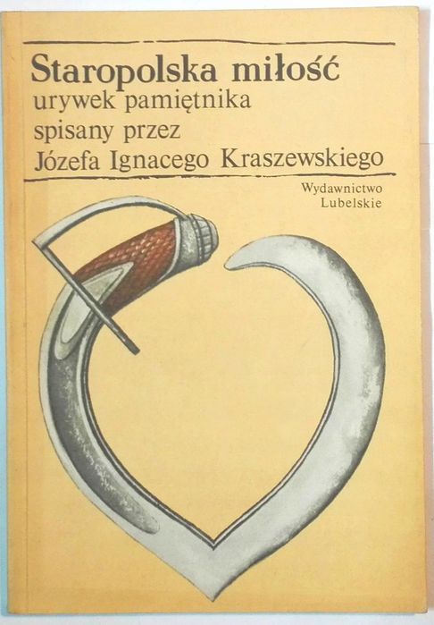 Staropolska Miłość Józef Ignacy Kraszewski