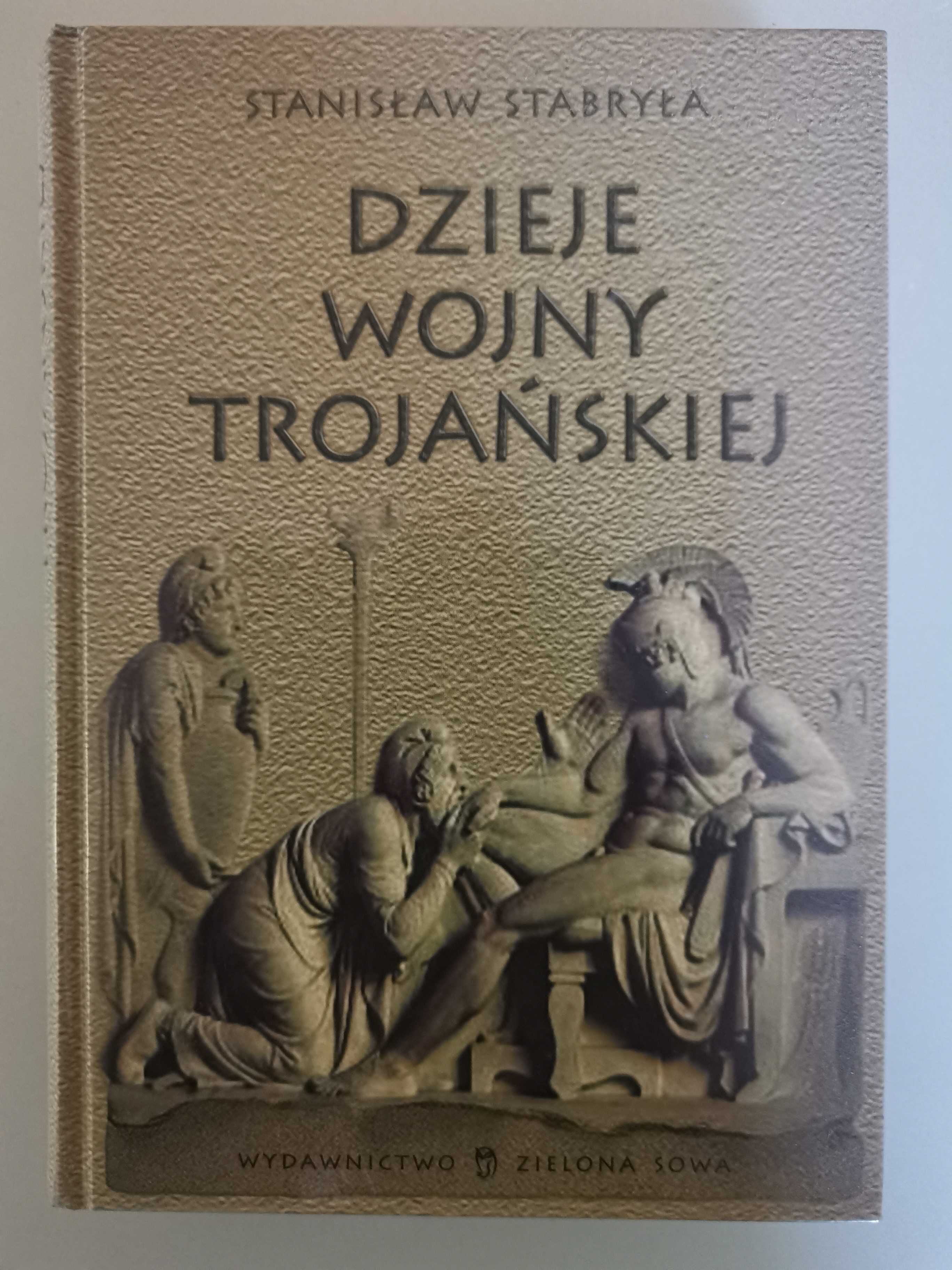 Stanisław Stabryła "Dzieje wojny trojańskiej"