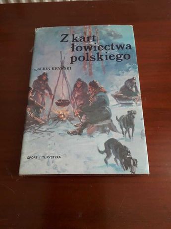 " Z kart łowiectwa polskiego "  Albin Kryński