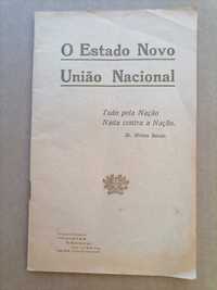 O ESTADO NOVO / União Nacional 1933 Dr. SALAZAR Tudo pela Nação!