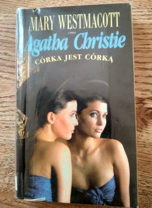 Córka jest córką, Mary Westmacott (Agatha Christie)