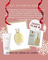 Eau de Parfum Eden + Creme de Corpo