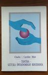 Tantra – sztuka świadomego kochania. Caroline Muir, Charles Muir