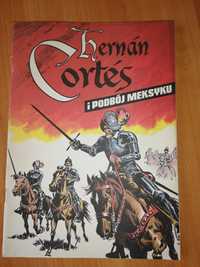 Hernan Cortes i podbój meksyku. Komiks wydanie 1989