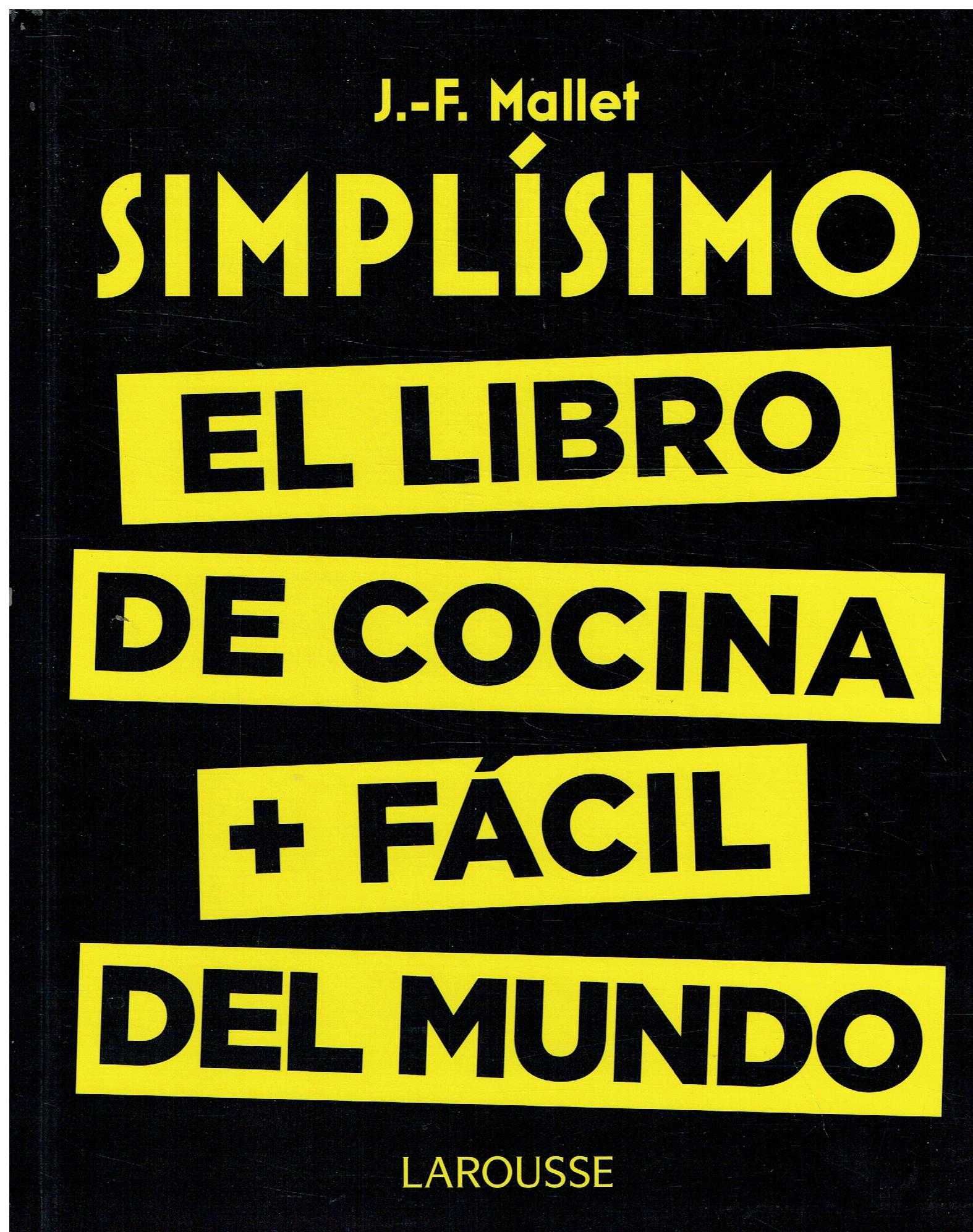 7465

Simplísimo. El libro de cocina más fácil del mundo