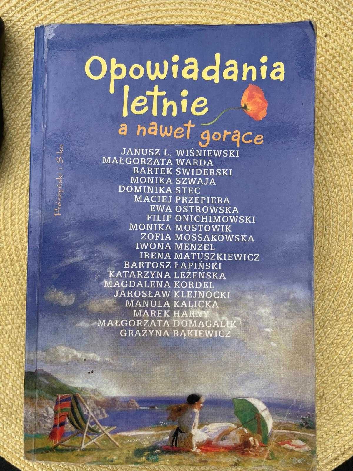 Opowiadania letnia a nawet gorące. Zbiór opowiadań.