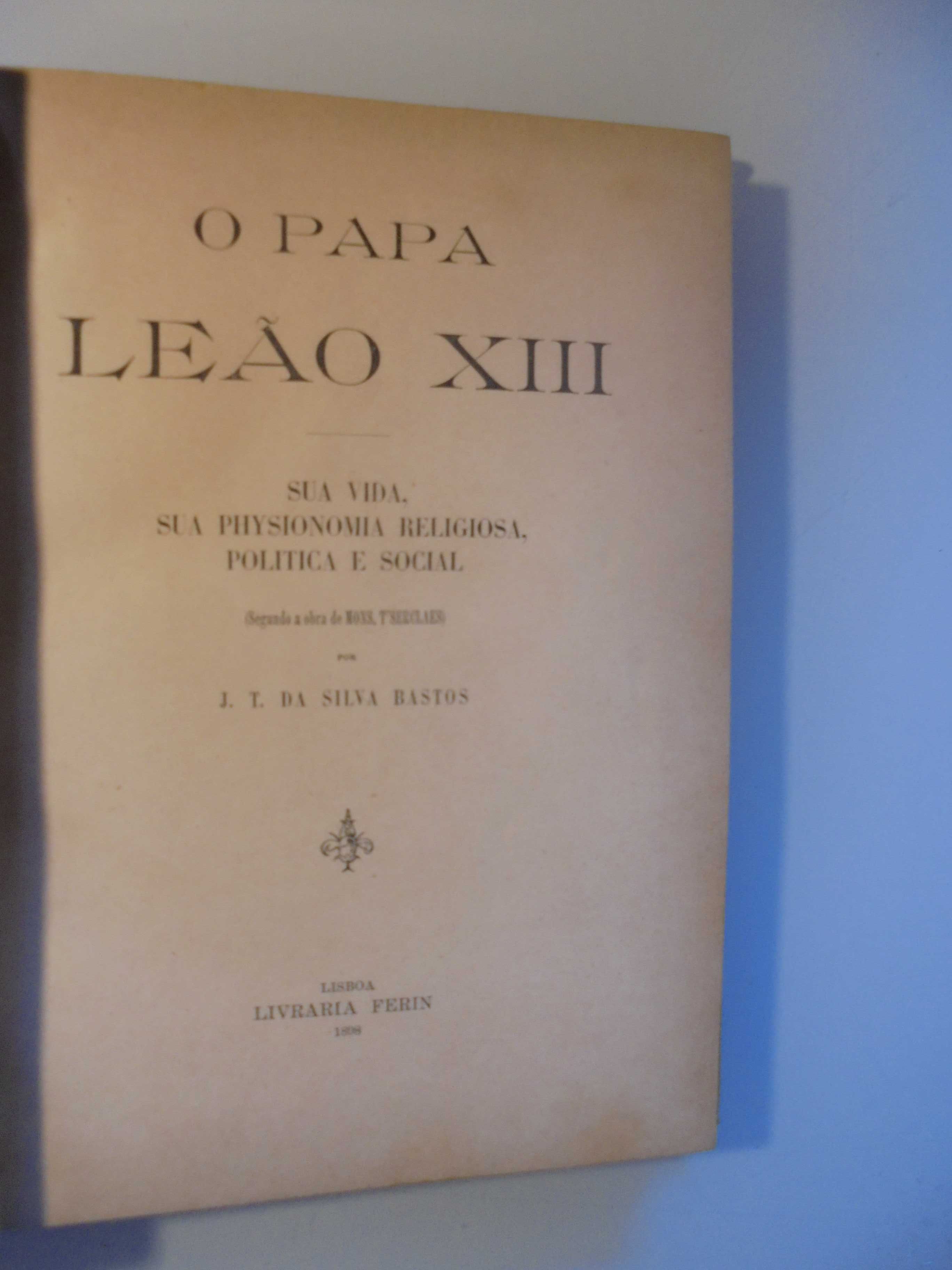 Bastos (J.T.da Silva);O Papa Leão XIII