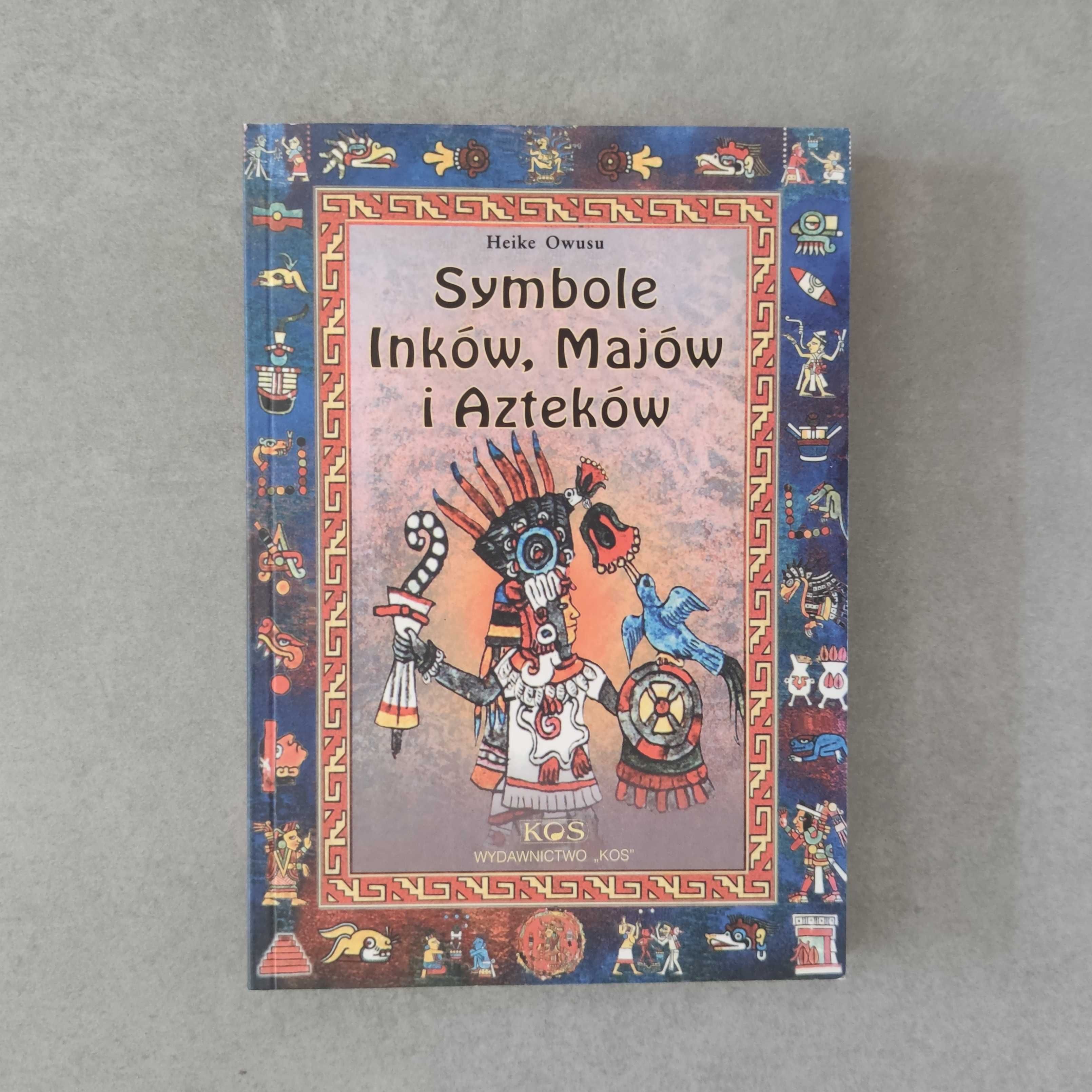 książka Symbole Inków, Majów i Azteków Heike Owusu