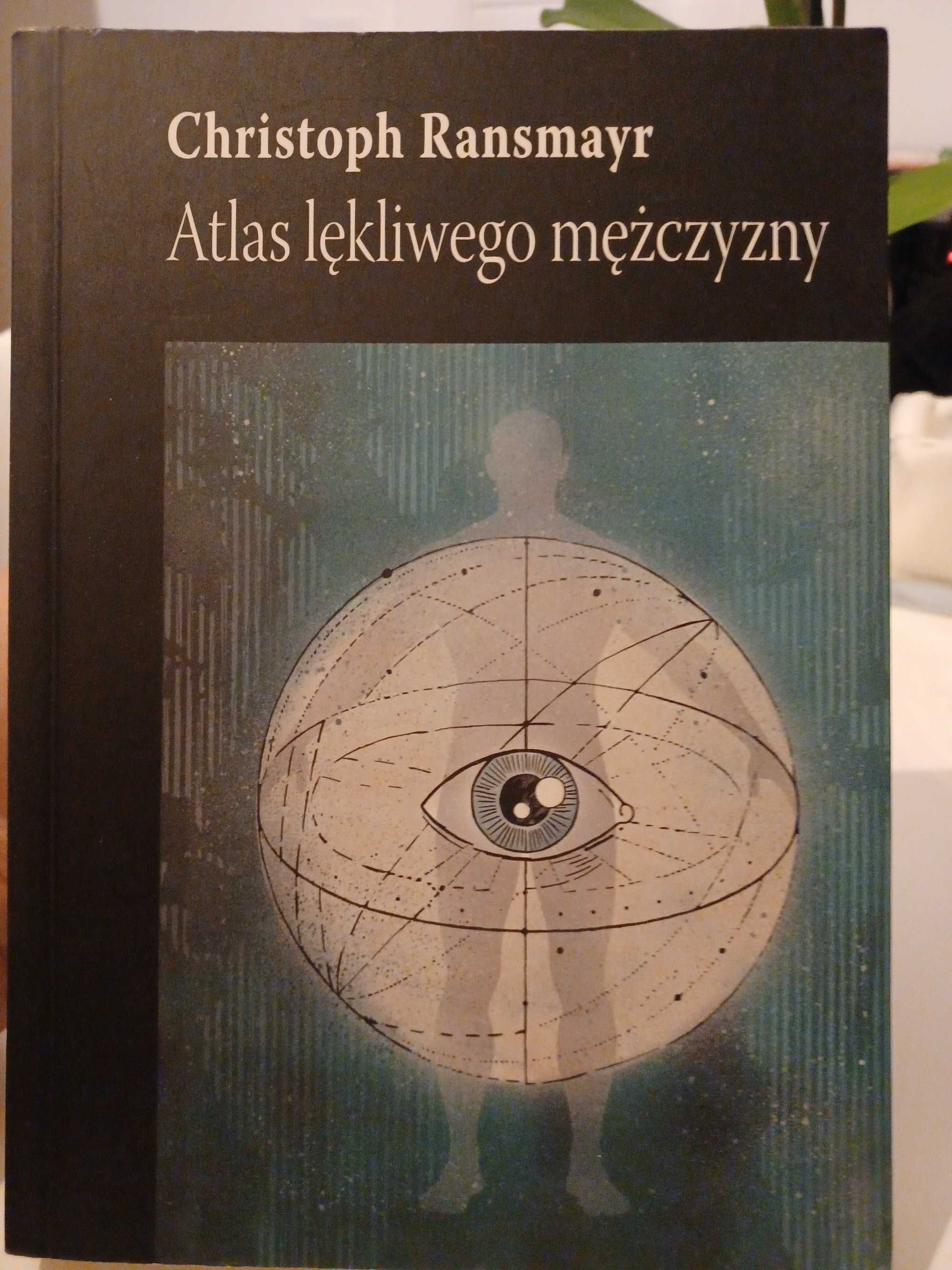 Atlas lękliwego mężczyzny Christoph Ransmayr