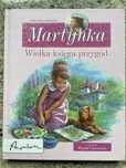 Martynka. Wielka księga przygód.