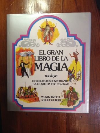 Wendy Rydell e George Gilbert - El gran libro de la Magia