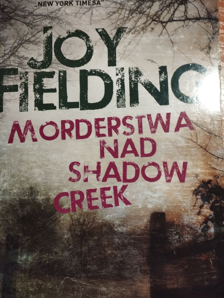 Morderstwa nad Shadow Creek Joy Fielding