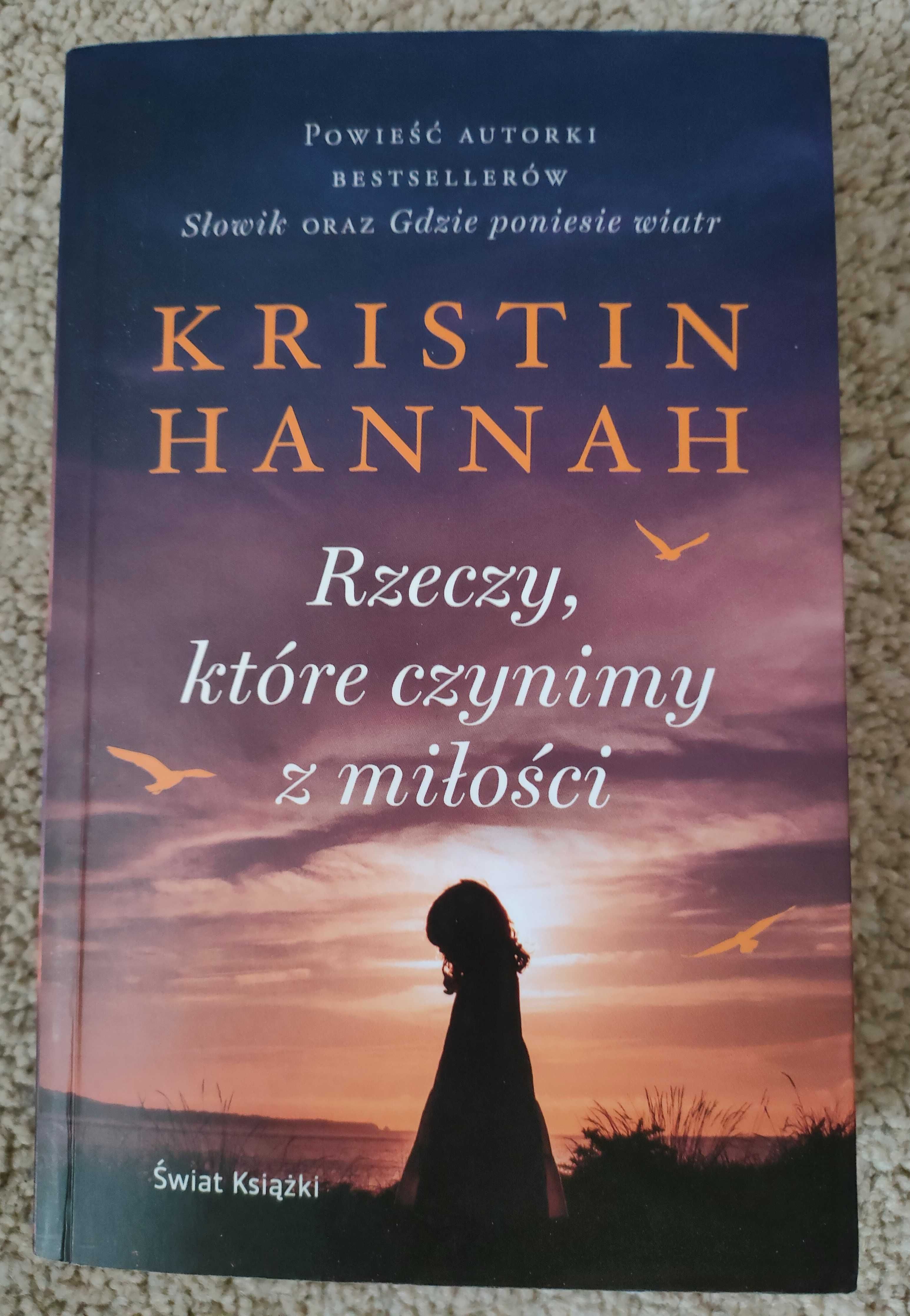 Rzeczy, które czynimy z miłości  - Kristin Hannah