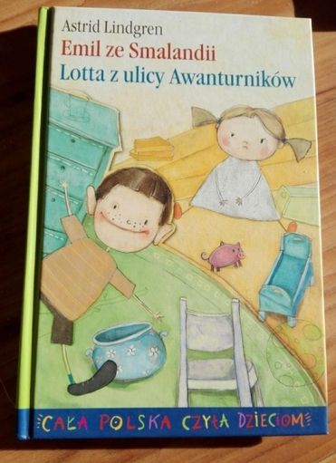 Emil ze Smalandii. Lotta z ulicy Awanturników Astrid Lindgren