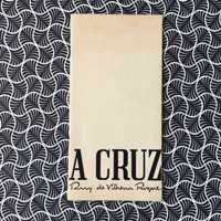 A Cruz (autografado) - Ruy de Vilhena Roque