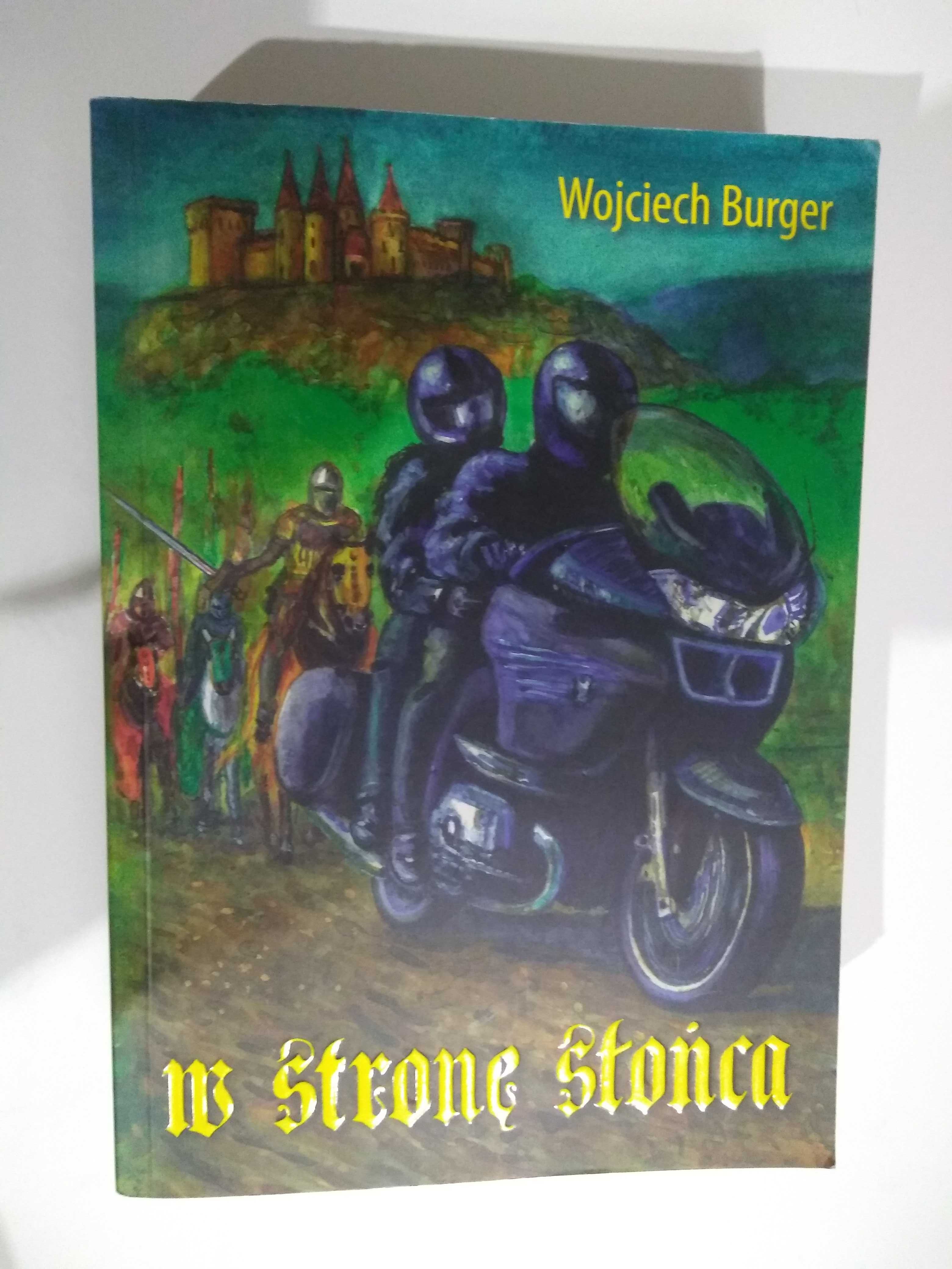 Dobra książka - W stronę słońca Wojciech Burger (D9)