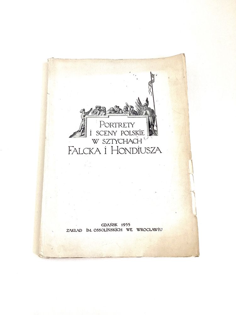 Portrety i sceny polskie w sztychach Falcka i Hondiusza 1955 rok