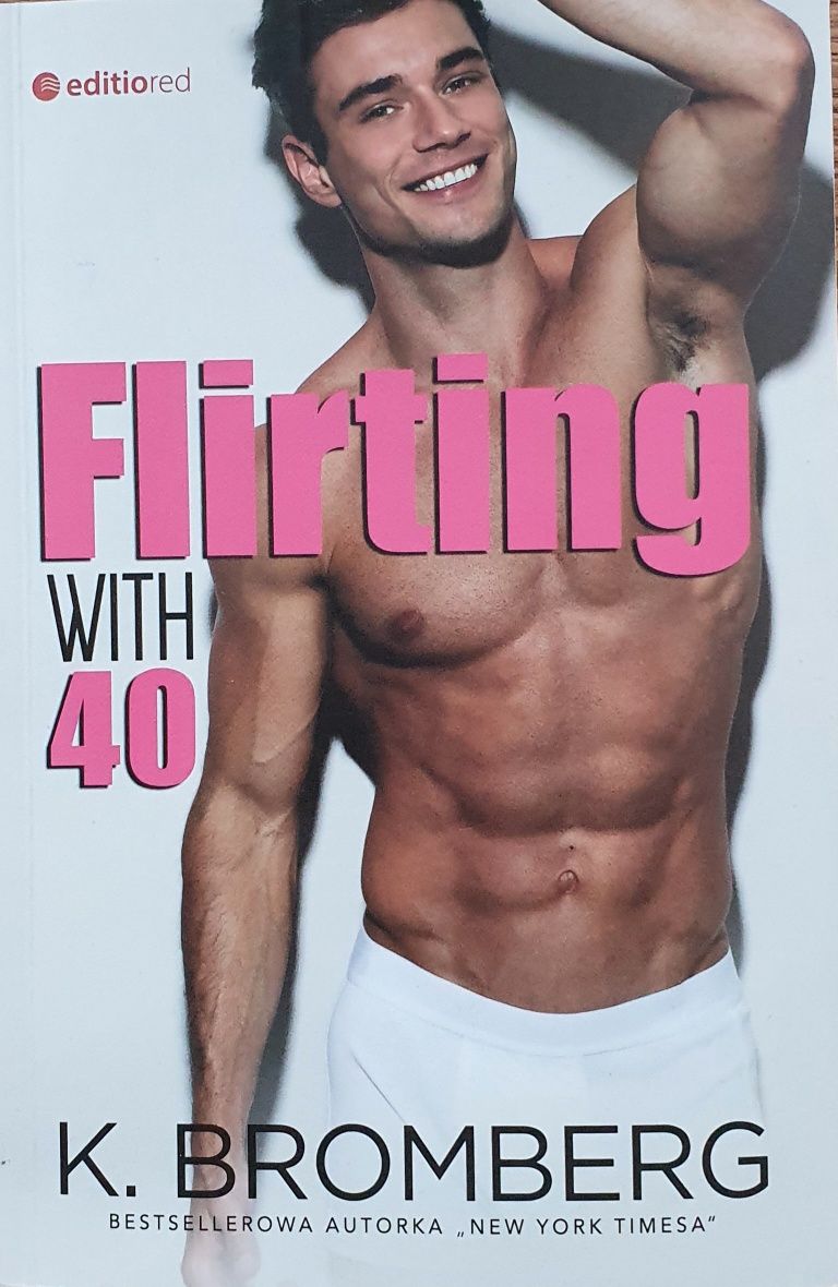 Bromberg K "Flirting with 40"