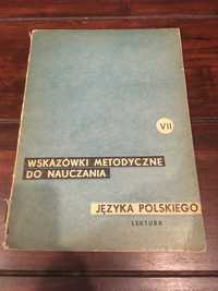 Wskazówki metodyczne do nauczania języka polskiego w kl VII lektura