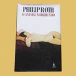 O Animal Moribundo - Philip Roth
