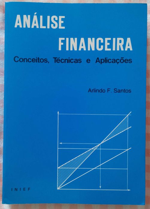 Análise financeira -conceitos, técnicas e aplicações, Arlindo F.Santos